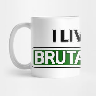 I live on Brutal Blvd Mug